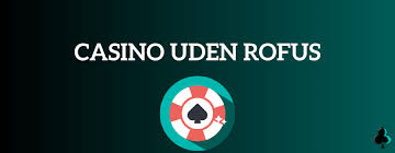 Opdag MGA Casino uden ROFUS i 2026 En Nye Æra for Spiloplevelser Opdag MGA Casino uden ROFUS i 2026 En Nye Æra for Spiloplevelser