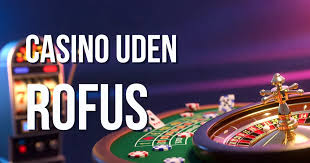 Oplev Nyt Casino Uden ROFUS i Danmark Oplev Nyt Casino Uden ROFUS i Danmark